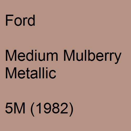 Ford, Medium Mulberry Metallic, 5M (1982).